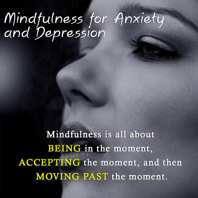Mindfulness for Anxiety and Depression